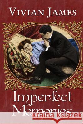 Imperfect Memories Vivian James 9780994816726 Half Past Three Publishing - książka