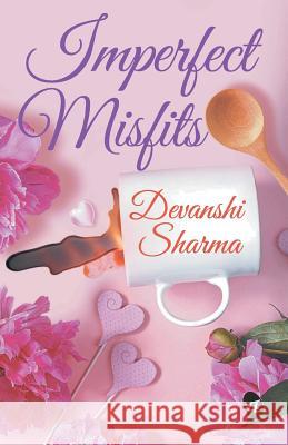 Imperfect Misfits Devanshi Sharma 9789387022072 Srishti Publishers - książka