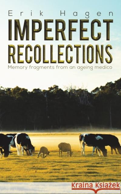 Imperfect Recollections Erik Hagen 9781528991360 Austin Macauley Publishers - książka