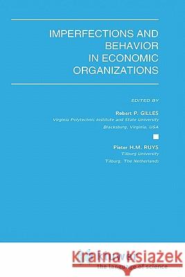 Imperfections and Behavior in Economic Organizations Robert P. Gilles Pieter H. M. Ruys Robert P. Gilles 9780792394594 Springer - książka