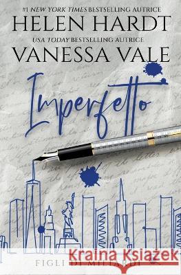 Imperfetto Vanessa Vale Helen Hardt 9781795957441 Vanessa Vale - książka