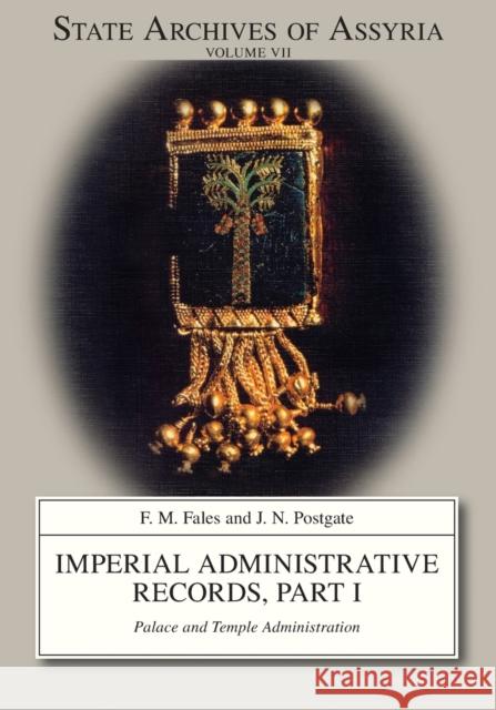 Imperial Administrative Records, Part I: Palace and Temple Administration Fales, Frederick M. 9781575063355 Eisenbrauns - książka