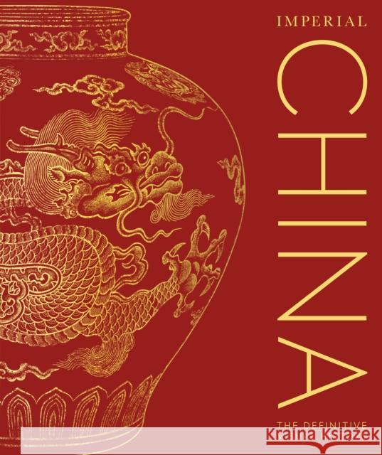 Imperial China: The Definitive Visual History DK 9780241388327 Dorling Kindersley Ltd - książka