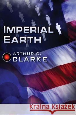 Imperial Earth Arthur C Clarke   9780795300066 RosettaBooks - książka