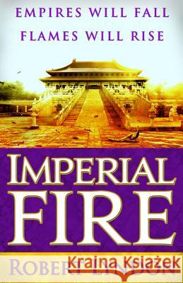 Imperial Fire Robert Lyndon 9780316219525 Redhook - książka