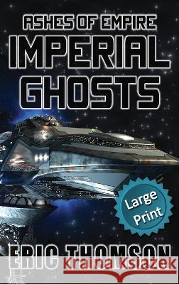 Imperial Ghosts Eric Thomson   9781989314791 Sanddiver Books Inc. - książka