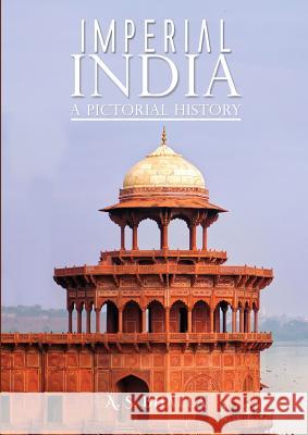 Imperial India: A Pictorial History A. S. Bhalla 9781528902793 Austin Macauley Publishers - książka