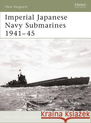 Imperial Japanese Navy Submarines 1941-45 Mark Stille Tony Bryan 9781846030901 Osprey Publishing (UK) - książka