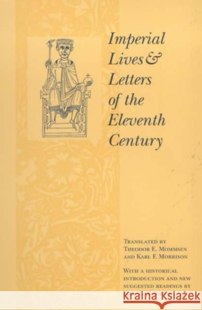 Imperial Lives and Letters of the Eleventh Century Theodore Mommsen Karl F. Morrison Karl F. Morrison 9780231121217 Columbia University Press - książka