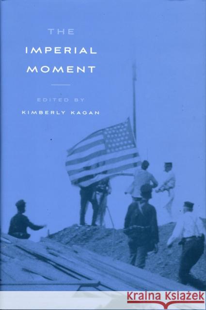 Imperial Moment Kagan, Kimberly 9780674035874 Harvard University Press - książka