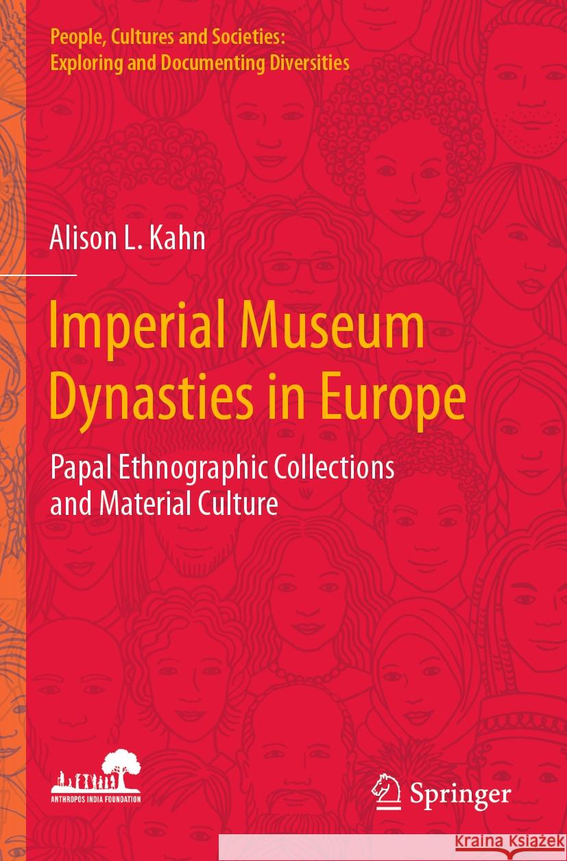 Imperial Museum Dynasties in Europe Alison L. Kahn 9789819931910 Springer Nature Singapore - książka