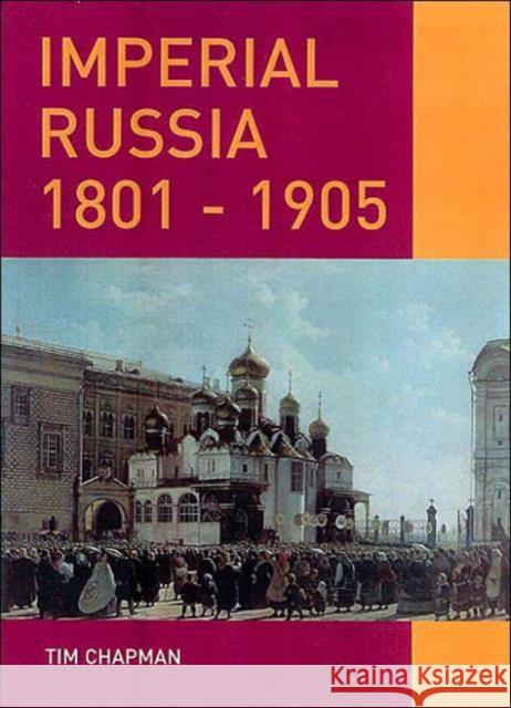 Imperial Russia, 1801-1905 Tim Chapman 9780415231107  - książka