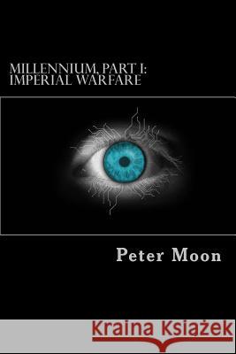 Imperial Warfare Peter Moon 9781468119909 Createspace - książka