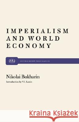 Imperialism and World Economy N. Bukharin 9780853452904 Monthly Review Press,U.S. - książka