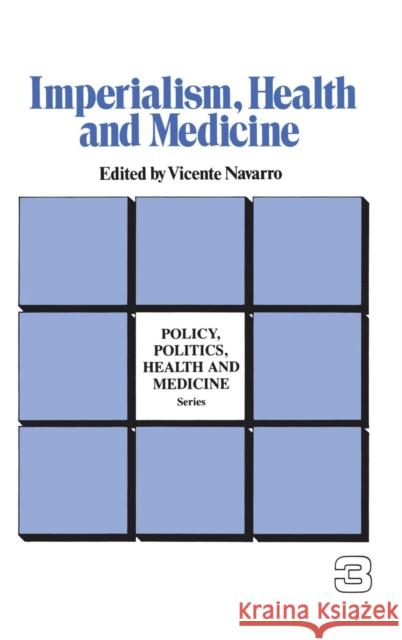 Imperialism, Health and Medicine Vicente Navarro 9780415785570 Routledge - książka