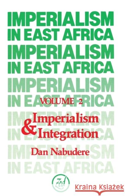 Imperialism in East Africa (Volume 2) D. Wadada Nabudere 9780905762050 ZED BOOKS - książka