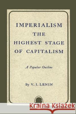 Imperialism the Highest Stage of Capitalism V. I. Lenin 9781614271901 Martino Fine Books - książka
