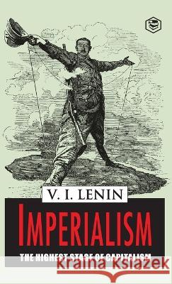 Imperialism the Highest Stage of Capitalism Vladimir Ilich Lenin 9789395741446 Sanage Publishing House Llp - książka