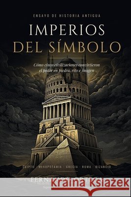 Imperios del Símbolo Ortega, Fernando 9798280918672 Independently Published - książka