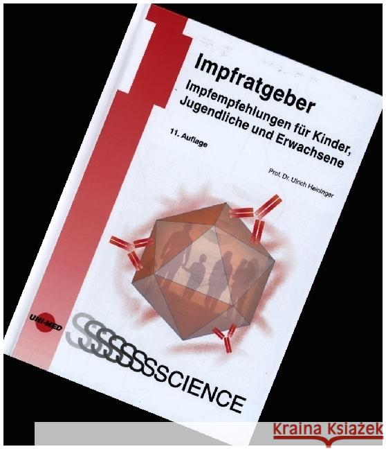 Impfratgeber - Impfempfehlungen für Kinder, Jugendliche und Erwachsene Heininger, Ulrich 9783837416411 UNI-MED, Bremen - książka