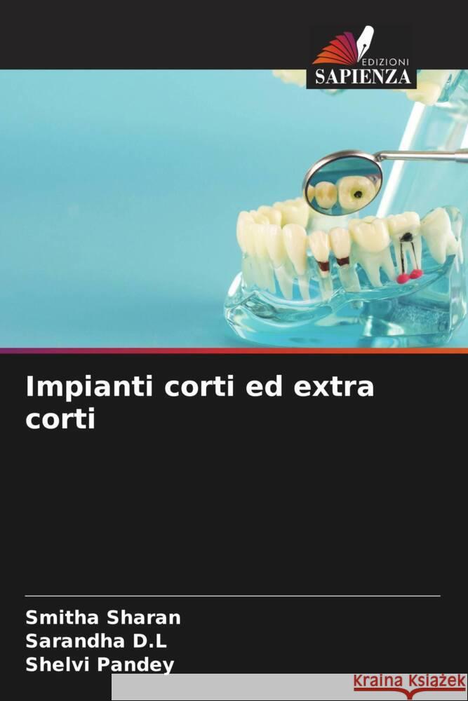 Impianti corti ed extra corti Smitha Sharan Sarandha D Shelvi Pandey 9786206993322 Edizioni Sapienza - książka