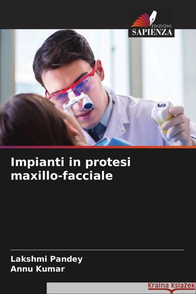 Impianti in protesi maxillo-facciale Lakshmi Pandey Annu Kumar 9786207196050 Edizioni Sapienza - książka