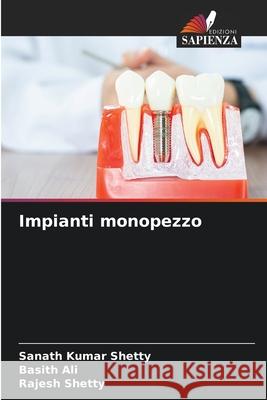 Impianti monopezzo Shetty, Sanath Kumar, Ali, Basith, Shetty, Rajesh 9786203890082 Edizioni Sapienza - książka