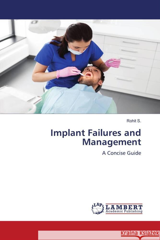 Implant Failures and Management S., Rohit 9786203862980 LAP Lambert Academic Publishing - książka