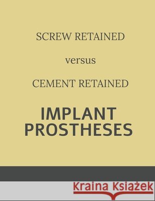 Implant retained Prostheses: Screw versus Cement Surabhi Duggal 9798885695190 Notion Press, Inc. - książka