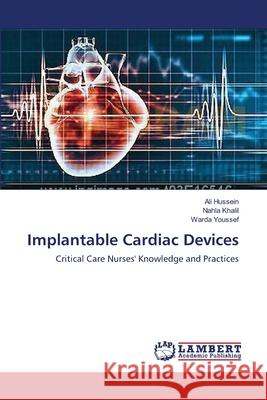 Implantable Cardiac Devices Hussein, Ali 9783659631580 LAP Lambert Academic Publishing - książka