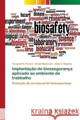 Implantação de biossegurança aplicado ao ambiente de trabbalho K. Pereira, Fernando 9786202035705 Novas Edicioes Academicas - książka