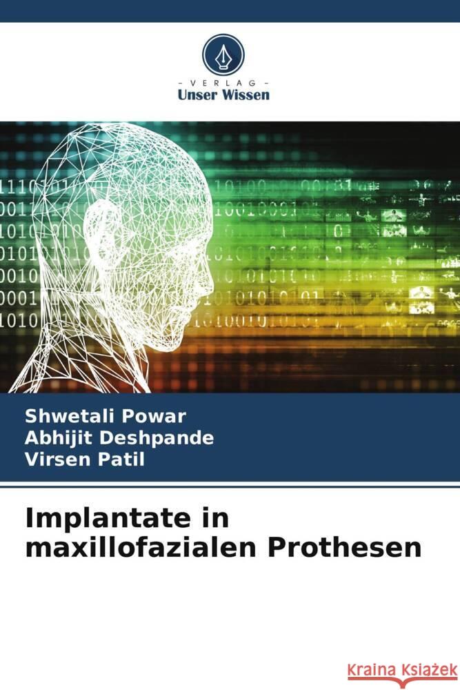 Implantate in maxillofazialen Prothesen Shwetali Powar Abhijit Deshpande Virsen Patil 9786206671671 Verlag Unser Wissen - książka