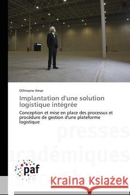 Implantation d'Une Solution Logistique Intégrée Amar-O 9783838172750 Presses Academiques Francophones - książka