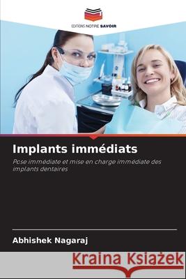 Implants imm?diats Abhishek Nagaraj 9786209525872 Editions Notre Savoir - książka