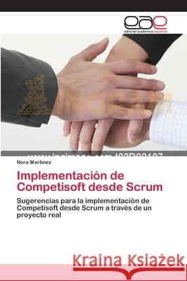 Implementación de Competisoft desde Scrum Martinez, Nora 9783659015304 Editorial Academica Espanola - książka