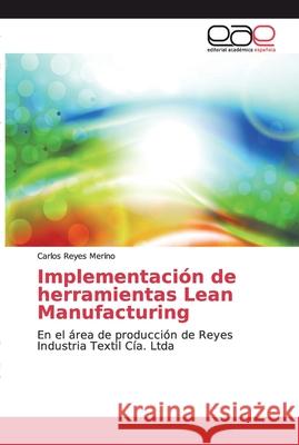 Implementación de herramientas Lean Manufacturing Reyes Merino, Carlos 9783659082016 Editorial Académica Española - książka