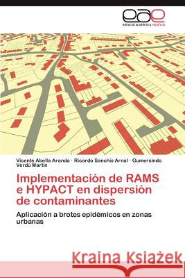 Implementación de RAMS e HYPACT en dispersión de contaminantes Abella Aranda Vicente 9783848450695 Editorial Acad Mica Espa Ola - książka