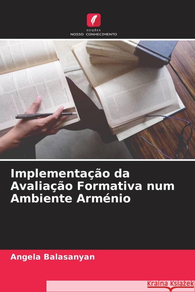 Implementação da Avaliação Formativa num Ambiente Arménio Balasanyan, Angela 9786204810461 Edições Nosso Conhecimento - książka