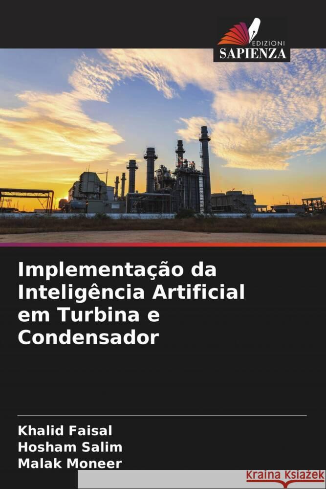 Implementa??o da Intelig?ncia Artificial em Turbina e Condensador Khalid Faisal Hosham Salim Malak Moneer 9786205670712 Edizioni Sapienza - książka