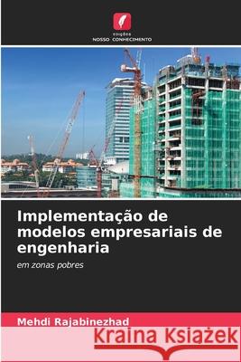 Implementa??o de modelos empresariais de engenharia Mehdi Rajabinezhad 9783639854589 Edicoes Nosso Conhecimento - książka