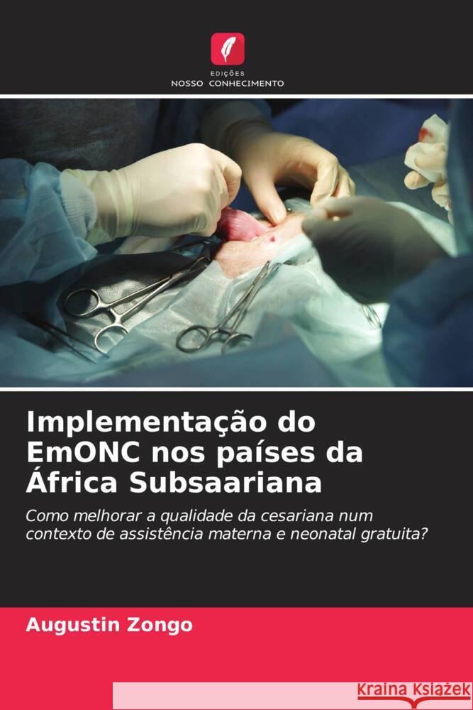 Implementação do EmONC nos países da África Subsaariana Zongo, Augustin 9786202339735 Edições Nosso Conhecimento - książka