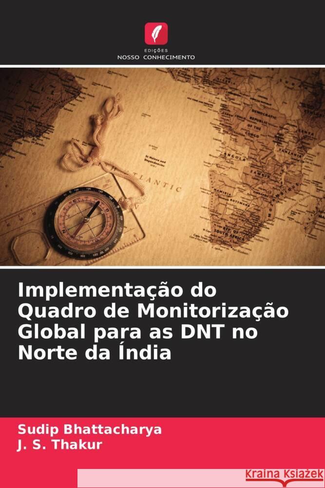 Implementação do Quadro de Monitorização Global para as DNT no Norte da Índia Bhattacharya, Sudip, Thakur, J. S. 9786208561284 Edições Nosso Conhecimento - książka