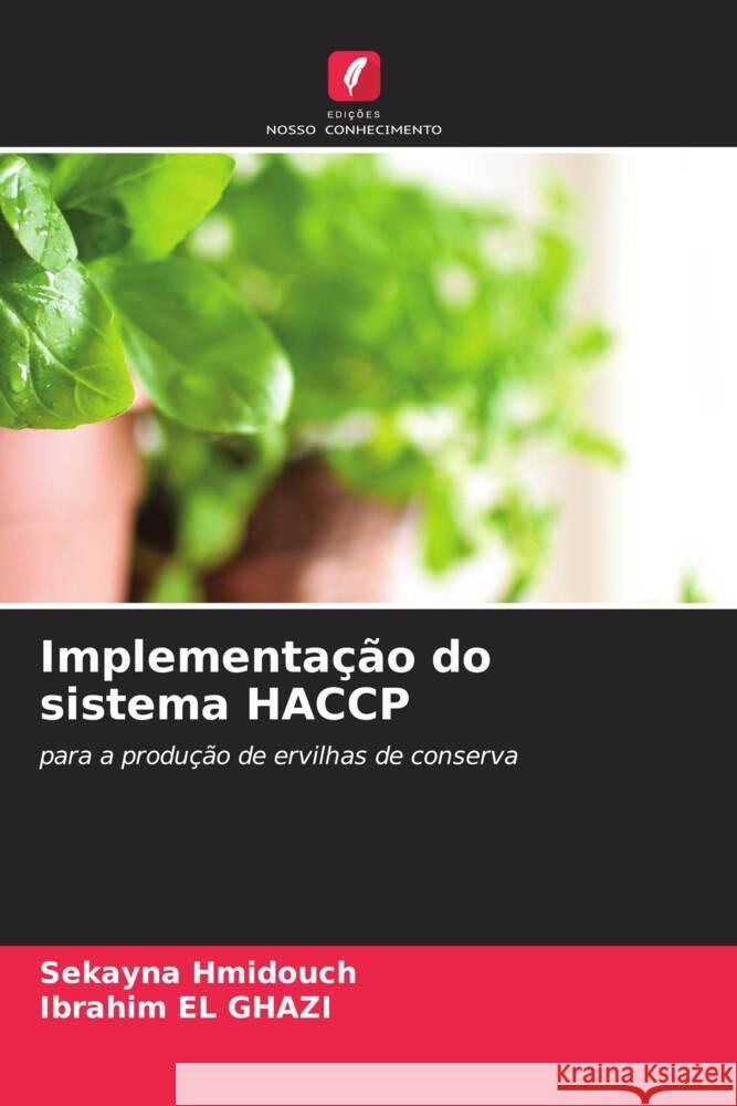 Implementação do sistema HACCP Hmidouch, Sekayna, El Ghazi, Ibrahim 9786205131312 Edições Nosso Conhecimento - książka