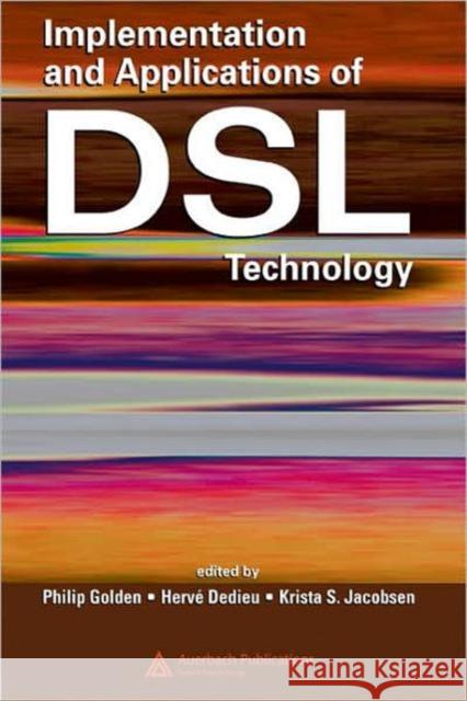 Implementation and Applications of DSL Technology Philip Golden Golden Golden Hervi Dedieu 9780849334238 CRC - książka