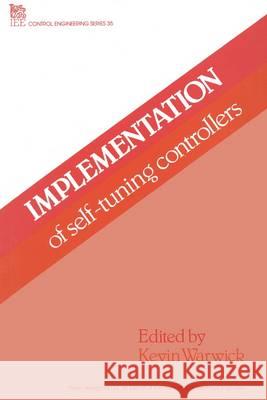 Implementation of Self-Tuning Controllers  9780863411274 Institution of Engineering and Technology - książka
