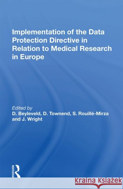 Implementation of the Data Protection Directive in Relation to Medical Research in Europe Deryck Beyleveld David Townend D. Beyleveld 9781138356061 Routledge - książka