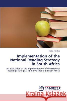 Implementation of the National Reading Strategy in South Africa Naidoo Indira 9783659410611 LAP Lambert Academic Publishing - książka