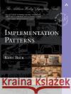 Implementation Patterns Kent Beck 9780321413093 Pearson Education (US)