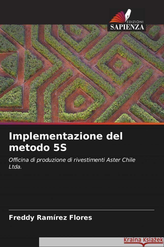 Implementazione del metodo 5S Ramírez Flores, Freddy 9786206545521 Edizioni Sapienza - książka