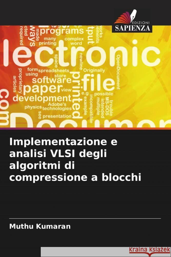 Implementazione e analisi VLSI degli algoritmi di compressione a blocchi Kumaran, Muthu 9786208359218 Edizioni Sapienza - książka